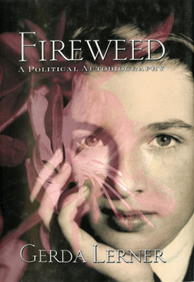 Fireweed: A Political Autobiography 